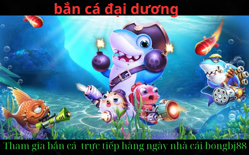 đăng ký bắn cá nhận khuyến mãi 28% hàng ngày tại nhà cái bongbj88